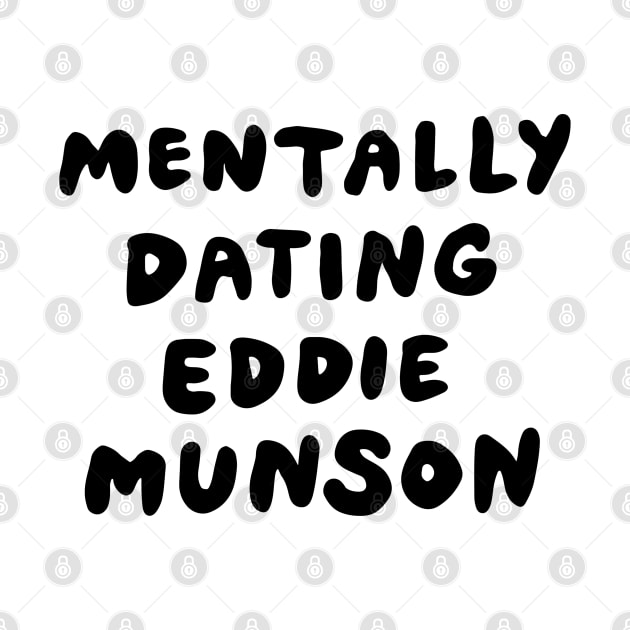 Mentally Dating Eddie Munson by Me And The Moon