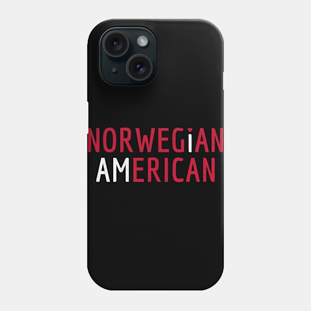 I Am Norwegian American - Norway and America Pride Phone Case by Family Heritage Gifts