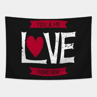 You and Me Love Forever Tapestry