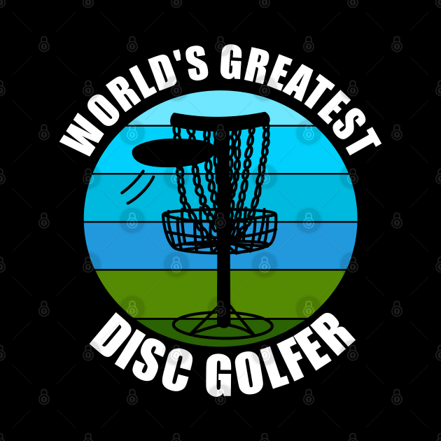 World's Greatest Disc Golfer, Frisbee Golf by doodlerob