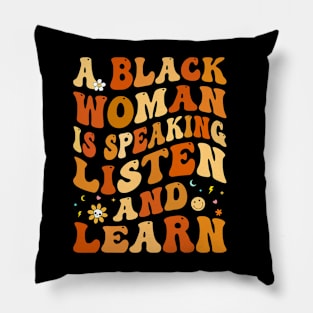 a black woman is speaking listen and learn Black History Pillow