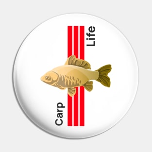 Carp Life Pin