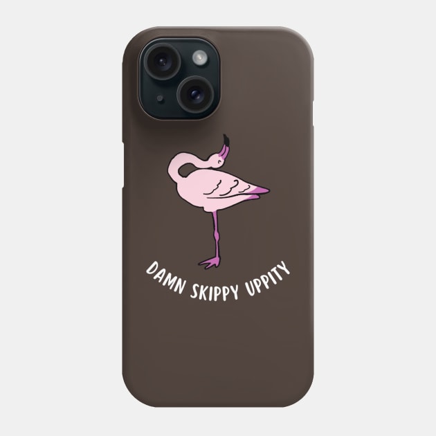 Damn Skippy Uppity Phone Case by KadyMageInk