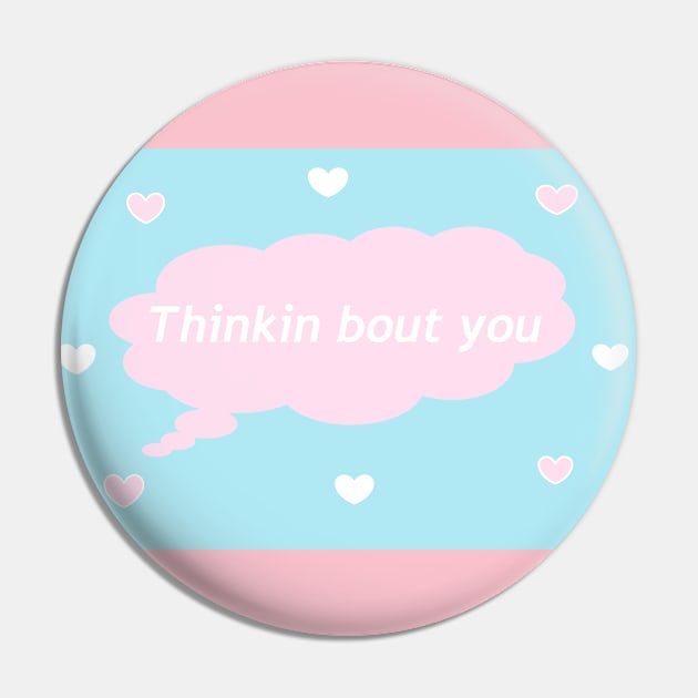 Thinkin bout you Pin by LittleBowAlice
