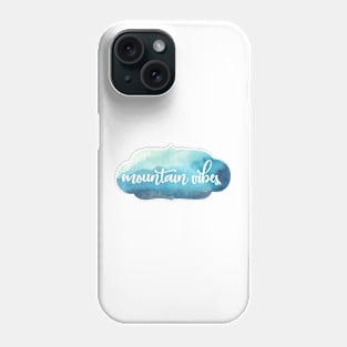 mountain vibes Phone Case