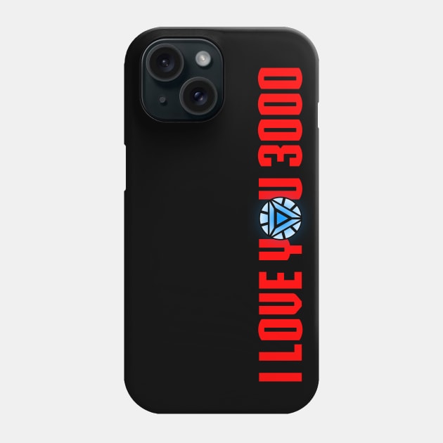 Love you 3000 Phone Case by Thirrin