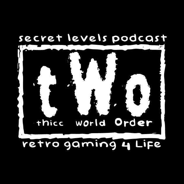 Thicc World Order - Secret Levels Podcast by SecretLevels