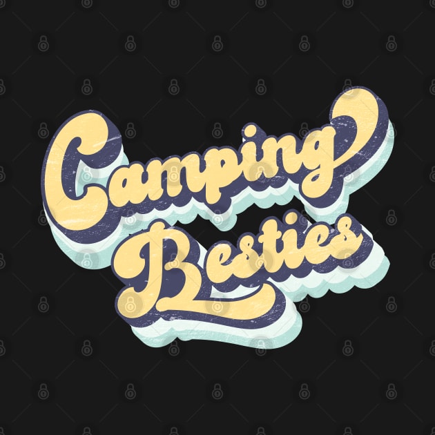 Retro Camping Besties Camping Lover Camper Gift by BadDesignCo