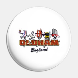 This is Oldham, England Pin