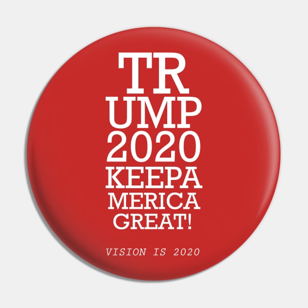 Trump 2020 Keep America Great Pin by Bingeprints