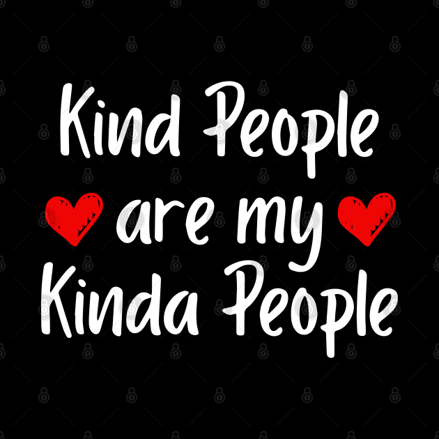 Kind People Are My Kinda People by ZimBom Designer