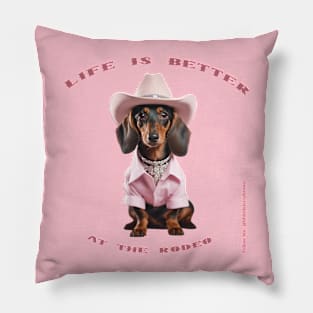 LIFE IS BETTER AT THE RODEO - Black Tan Dachshund with Bling Pillow