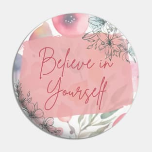 Believe in Yourself Pin