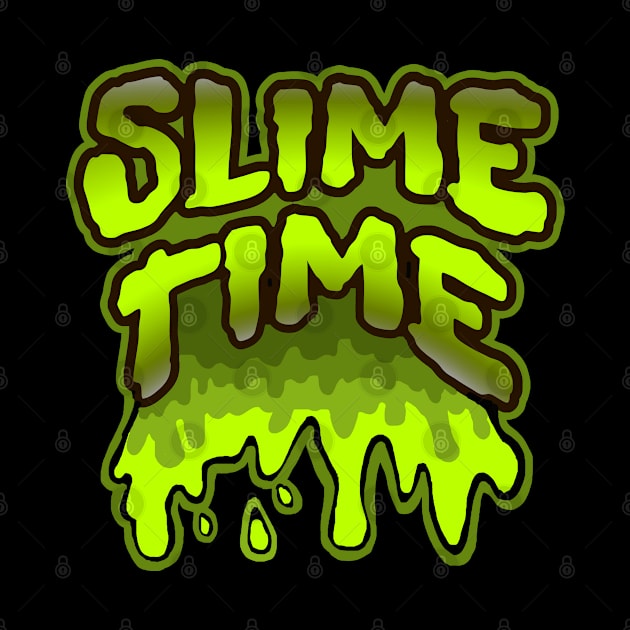 SLIME TIME by VICTIMRED