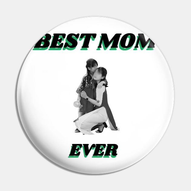 Best Mom Ever Pin by Art Enthusiast