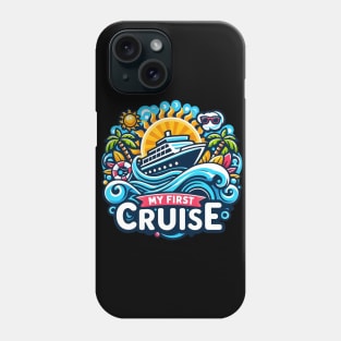 My First Cruise Phone Case