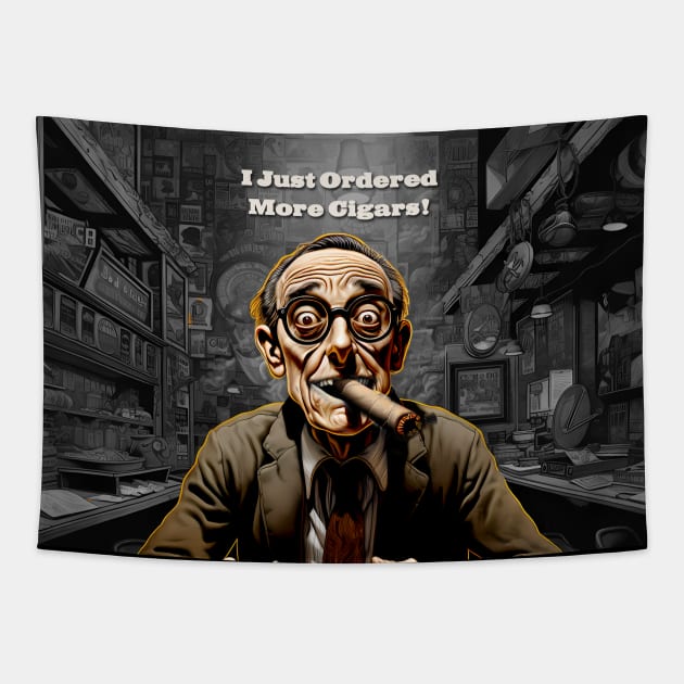 Cigar Collection: I Just Ordered More Cigars on a Dark Background Tapestry by Puff Sumo