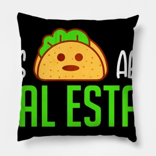 Lets Taco About Real Estate Pillow