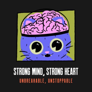 Strong Mind, Strong Heart T-Shirt