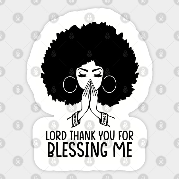 Lord Thank You for Blessing me, Black Woman, Praying Woman