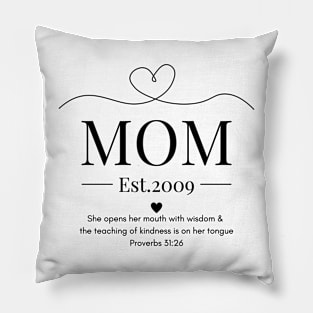 She Opens Her Mouth with Wisdom & Kindness Mom Est 2009 Pillow