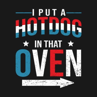 Put Hotdog In That Oven 4th Of July Pregnancy Announcement T-Shirt