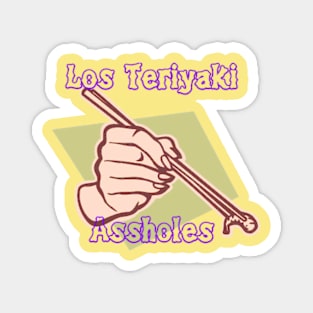 Los Teriyaki A-Holes Magnet