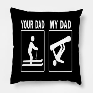 Your Dad vs My Dad Funny Skiing Snowboard Fathers Day Gift Pillow