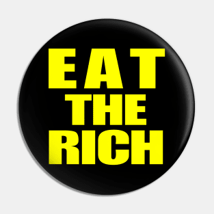 Eat The Rich Pin