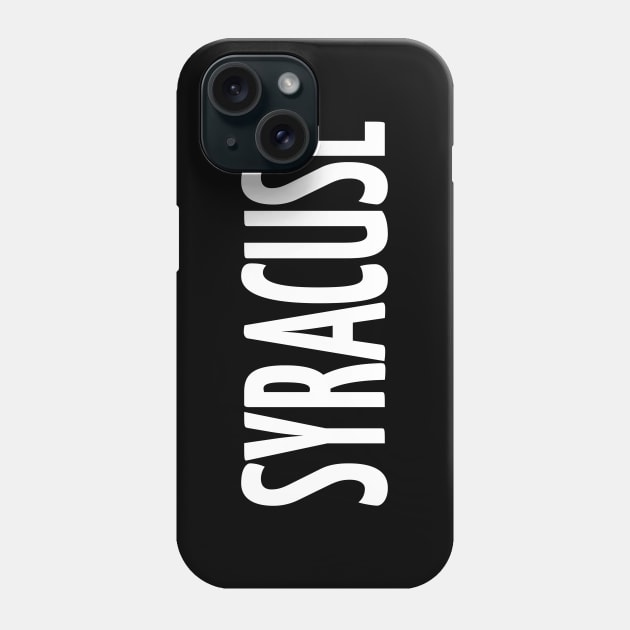 Syracuse New York Raised Me Phone Case by ProjectX23Red