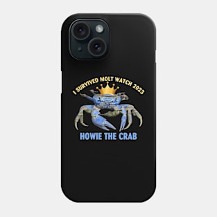 Howie The Crab I Survived Molt Watch 2023 Phone Case