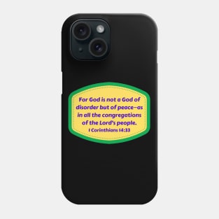 Bible Verse 1 Corinthians 14:33 Phone Case