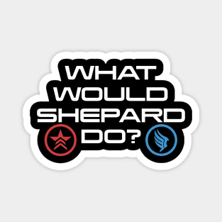 What would Shepard Do Magnet