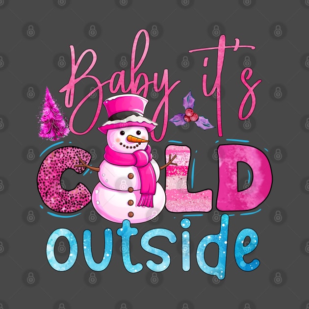 Baby it's Cold Outside Girlie Christmas Design by Happii Pink