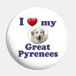 I Love My Great Pyrenees Pin