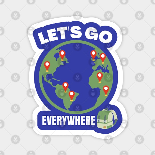 Let's Go Everywhere, World with pins and backpack. Magnet by Coralgb