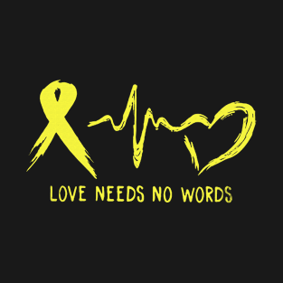 Love Needs No Words Testicular Cancer Awareness Peach Ribbon Warrior T-Shirt