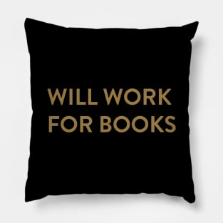 Will Work for Books Pillow