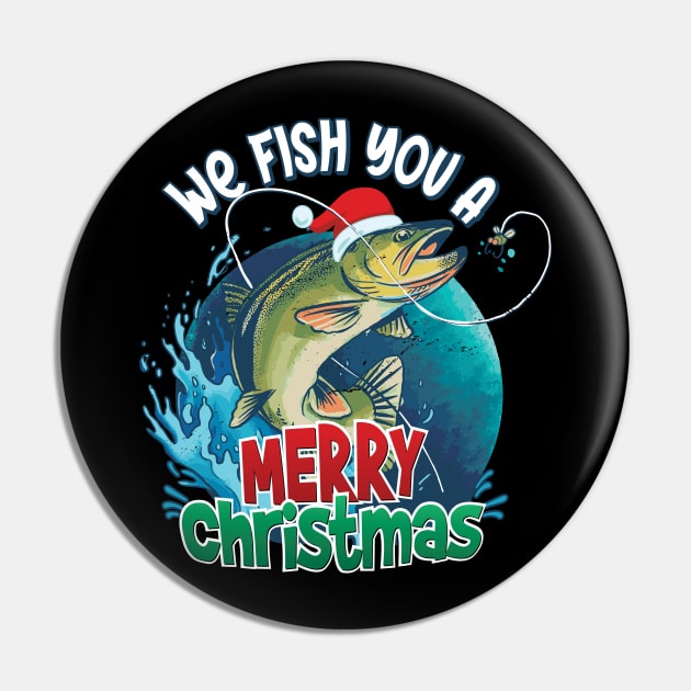 Fish You A Merry Christmas - Funny Fishing Christmas Design Pin by Graphic Duster