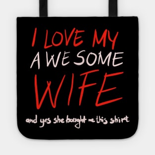 I love my awesome wife funny gift Tote