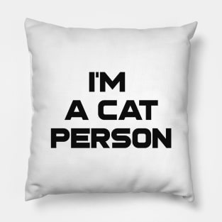 I am a cat person Pillow