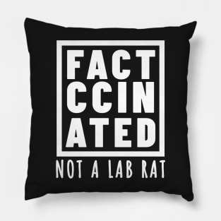 FACT-CCINATED - Not A Lab Rat Pillow