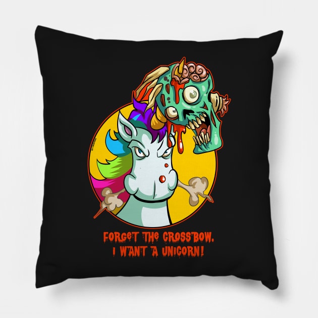 Forget the Crossbow. I want a UNICORN! Pillow by Dustinart