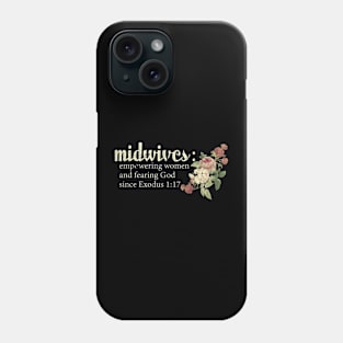 Midwives Empowering Women And Fearing God Phone Case