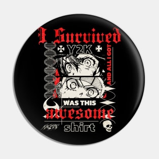 I survived Y2K and all I got was this awesome shirt Pin