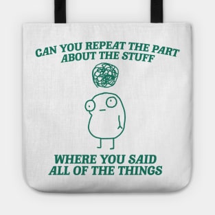 can you repeat the part about the stuff, Weirdcore Tee Ironic TShirts That Go Hard Mental Health Shirt Anxiety Depression ADHD Tote