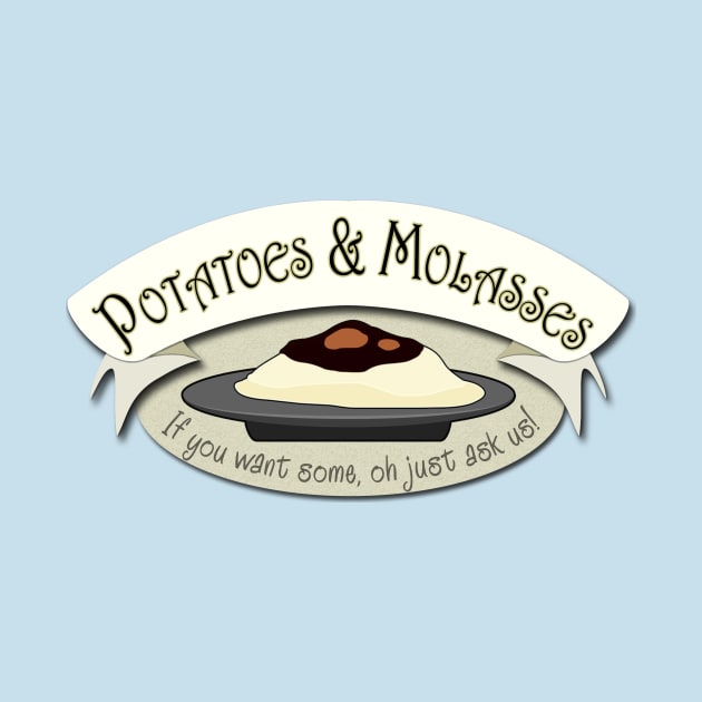 Potatoes and Molasses Molasses TShirt TeePublic