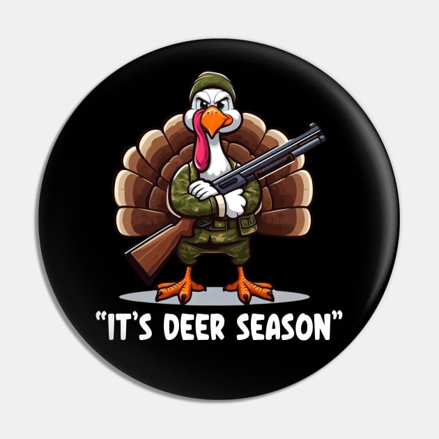 Thanksgiving Turkey Funny Deer Hunting Season Pin by Etopix