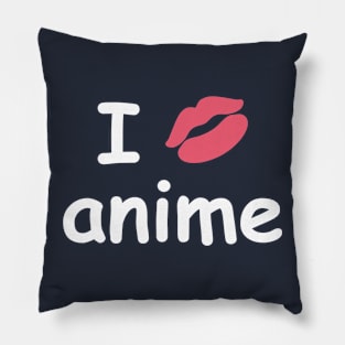 I Kiss Anime! Pillow