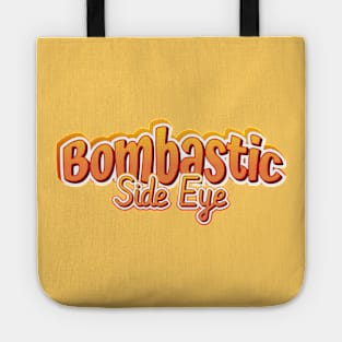 Bombastic side eye text | Morcaworks Tote